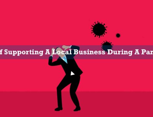 9 Ways of Supporting A Local Business During A Pandemic